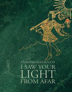 I Saw Your Light - Claudio Mazzucco
