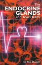 Endocrine Glands and Your Health by Dr Paul Dupont